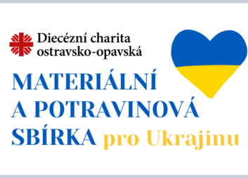 Vyhlašujeme materiální a potravinovou sbírku 